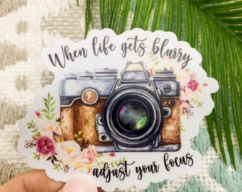 When Life Gets Blurry Adjust Your Focus Sticker, Quote Label, Water Bottle Sticker, Photographer Sticker, Motivational Decal, Girly Label