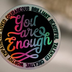 You Are Enough Sticker, Inspirational Stickers, Circle Vinyl Decal, Motivational, Waterproof Sticker, Gift For Her, Encouraging Stickers