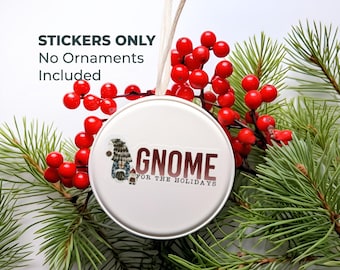 Gnome For The Holidays, Christmas Ornaments Sticker, Holiday Decal, Laptop Sticker, Water Bottle Sticker, Advent Gift, Stocking Stuffer