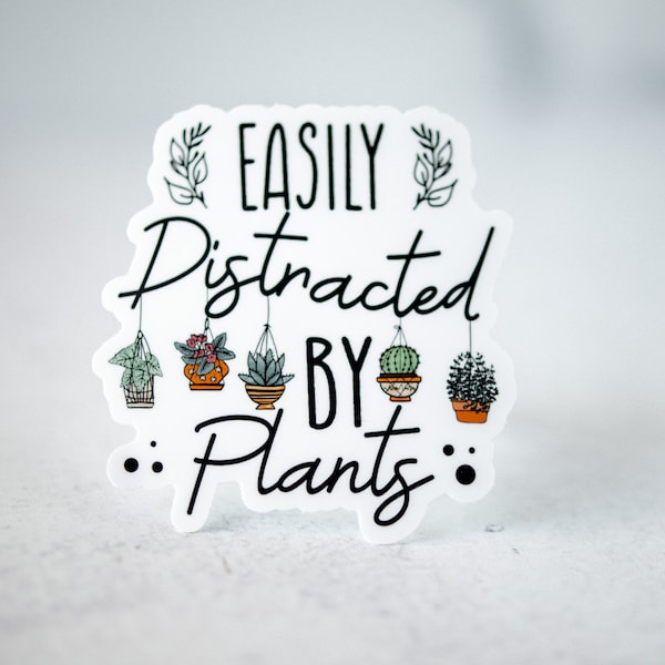 Easily Distracted By Plants Sticker, Plant Mom Sticker, Laptop Decal, Car Stickers, Water Bottle Stickers, Plant Sticker, Funny Sticker