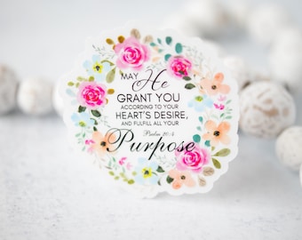 Psalm 20:4, Fulfill All Your Purpose Scripture Decal, Bible Verse Sticker, Christian Sticker,  Water Bottle Sticker, Uplifting Decal Gift