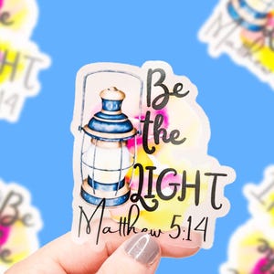 Christian Stickers, Bible Verse Sticker, Scripture Decal, Be The Light Sticker, Bible Journaling, Clear Sticker, Faith Sticker, Religious
