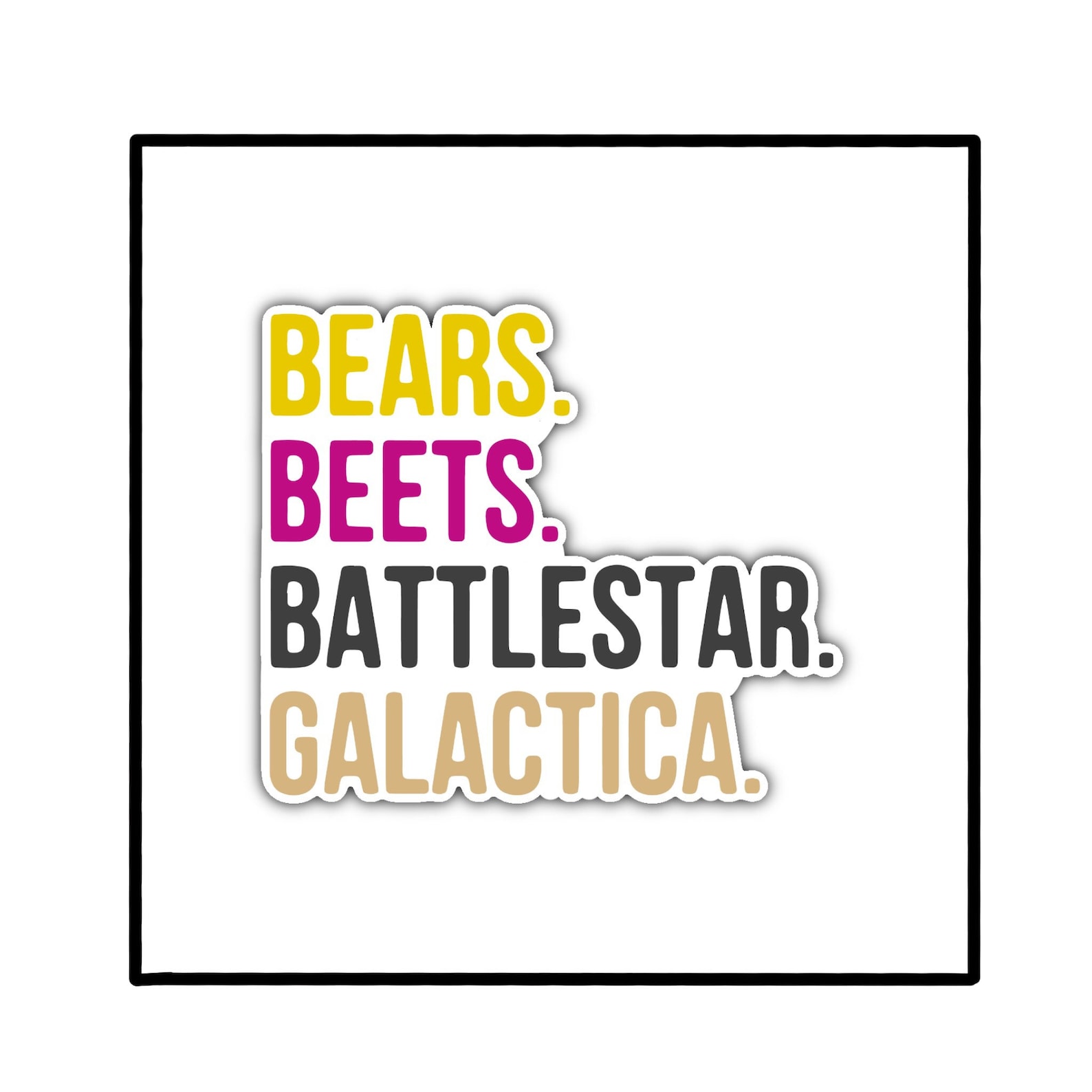 Bears Beets Battlestar Galactica Vinyl Sticker Funny Decal Etsy