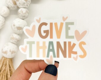 Give Thanks Sticker, Hearts Decal, Vinyl Sticker, Inspirational Label, Car Decal, Water Bottle Sticker, Clear Label, Motivational Sticker