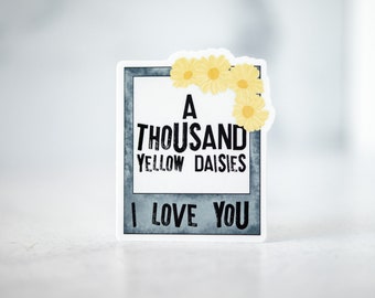 I Love You Sticker, A Thousand Yellow Daisies, Tv Show Decal, Water Bottle Stickers, Laptop Sticker, Waterproof Sticker, Savannahandjamesco