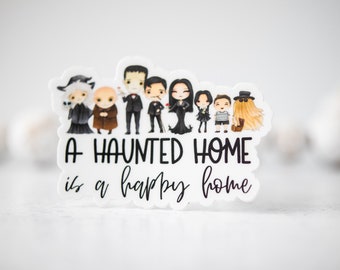 Halloween Decal, Addams Family Sticker, A Haunted Home Is A Happy Home Sticker, Water Bottle Accessories, Die Cut Sticker, Spooky Sticker