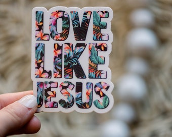 Love Like Jesus, Floral Vinyl Sticker, Religious Sticker, Bible Journal, Waterproof Decal, Christian Sticker, Notebook Label, Jesus Sticker