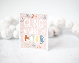 3" Magnet, Inspirational Magnet, Encouraging Magnet, Cling To What Is Good Magnet, Fridge Magnet, Stocking Stuffer, Car Magnet, Gift For Her