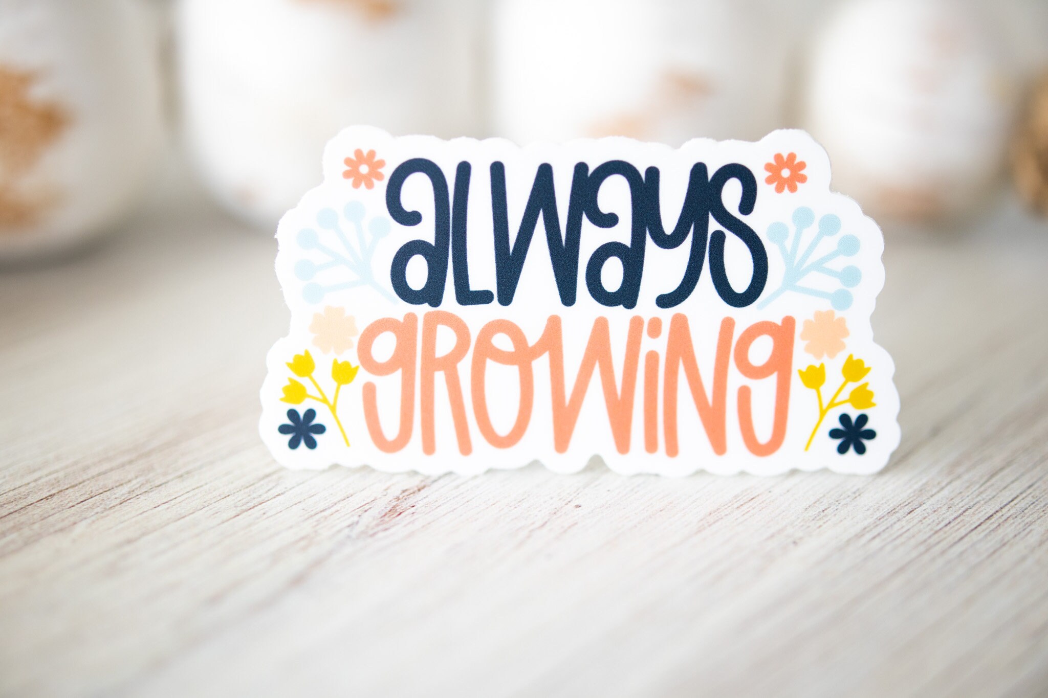 Always Growing Sticker, Kindness Decal, Phone Sticker, Self Love ...