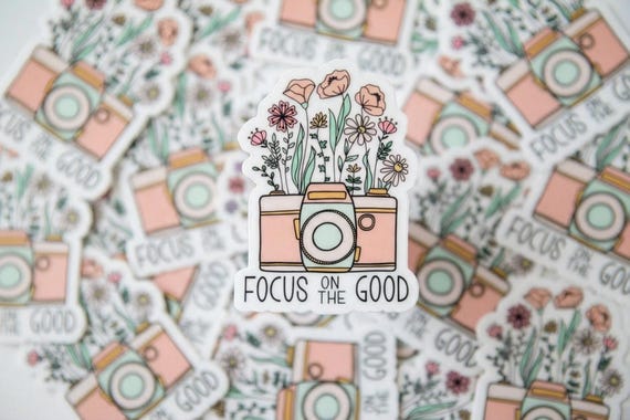 Focus On The Good Sticker, Mental Health Month, Camera Sticker, Photographer Decal, Motivational Label, Vinyl Sticker, Water Bottle Decal