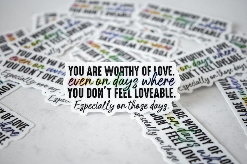 You Are Worthy Of Love Sticker, Mental Health Month, Affirmation Decal, Motivational Decal, Self Love Sticker, Encouraging Sticker image 1