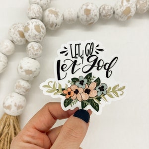 Sticker Let Go And Let God, christelijke stickers voor vrouwen, katholieke stickers, christelijke stickers kerst, mini bloemen sticker, gestanste sticker