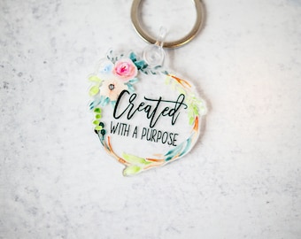 Cerated With A Purpose Keychain, Encouraging Keychain, Inspirational Keychain, Keychain, Gift For Her, Friend Gift, Keychain Charms