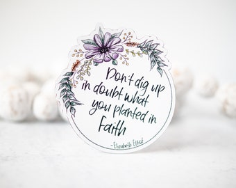 Don't Dig Up In Doubt What You Planted In Faith, Elizabeth Elliot Quotes, Christian Magnet, Religious Gift, Bible Journaling, Car Magnet