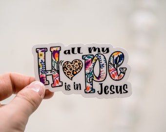 All My Hope Is In Jesus Sticker, Die Cut Label, Floral Sticker, Religious Decal, Jesus Sticker, Christian Label, Stickers For Women