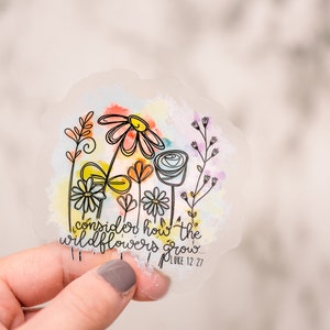 Pack of 50 Stickers, Consider How The Wildflowers Grow Sticker, Christian Decal, Clear Sticker, Bible Journal Label, Car Vinyl Sticker