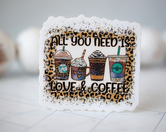 All You Need Is Love & Coffee Vinyl Sticker, Coffee Addict Sticker,  Morning Coffee Decal, Gift For Her, Custom Bumper Sticker, Car Decal