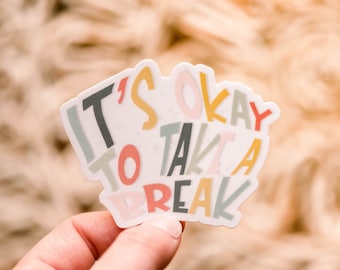 Wholesale Stickers, It's Ok To Take A Break Decal, 50 Sticker Pack, Encouraging Label, Water Bottle Sticker, Motivational Decal,Bulk Sticker