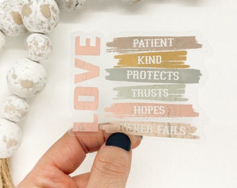 Love Patient Kind Protects Trusts Hopes Never Fails, Clear Decal, Christian, Motivational, Inspirational Water Bottle Vinyl Decal