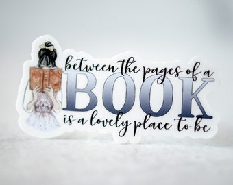 Between The Pages Of A Book Is A Lovely Place To Be, Book Sticker, Bookish Sticker, Kindle Decal, Mug Label, Booktok, Booktrovert Stickers