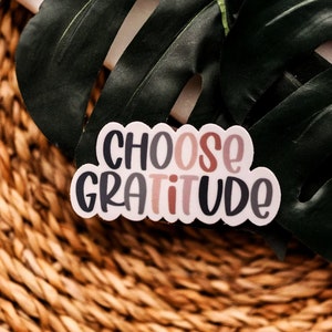 Choose Gratitude Sticker, Kindness Label, Encouraging Stickers, Water Bottle Labels, Mental Health Stickers, Uplifting Stickers