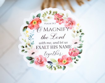 Psalm 34:3 O Magnify The Lord With Me Christian Sticker, Bible Verse Sticker, Journal Sticker, He Works All Things, Faith Decal,Religious