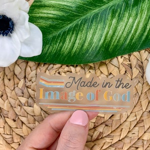 Made In The Image Of God Sticker: Waterproof Vinyl Decal