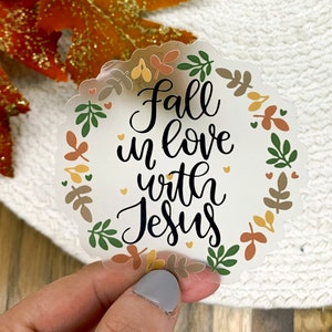Fall In Love With Jesus, Vinyl Sticker, Fall Style Gift, Christian Sticker, Faith Sticker, Jesus Sticker, Scripture Sticker, Religious Decal