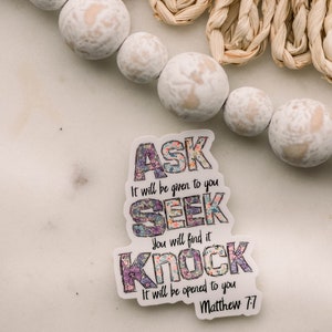 Matthew 7:7, Clear Sticker, Seeker Sticker, Ask Seek Knock Sticker, Narrow Sticker, Vinyl Sticker, Bible Verse, Ask God Sticker, Car Decal