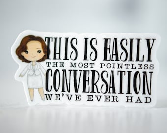 This Is Easily The Most Pointless Conversation We've Ever Had, Sarcastic Sticker, Funny Decal, Teacher Sticker, Laptop Sticker, Sarcasm