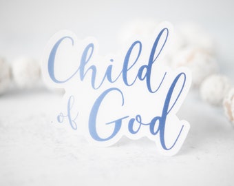 Child Of God Sticker, Christian Stickers, God Decal, Clear Die Cut Label, Religious Decal, Laptop Decal, Car Stickers, Water Bottle Stickers