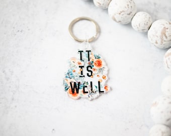 It Is Well Floral Keychain, Inspirational Keychain, Positive Keychain, Encouraging Keychain, Motivational Keychain, Best Friend Gift