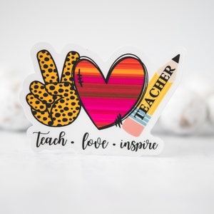 Adesivo "Teach Love Inspire", adesivo per il ritorno a scuola, adesivo per apprezzamento degli insegnanti, adesivo per bottiglia d'acqua, etichetta in vinile, adesivo per finestra, adesivo fustellato