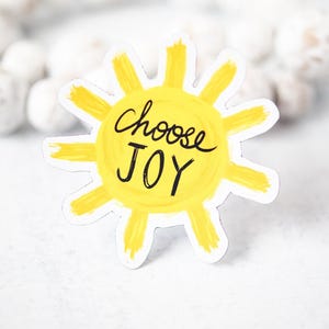 Choose Joy Sticker, Mental Health Stickers, Kindle Sticker, Sun Decal, Encouraging Stickers, Water Bottle Labels, Uplifting Stickers Magnet