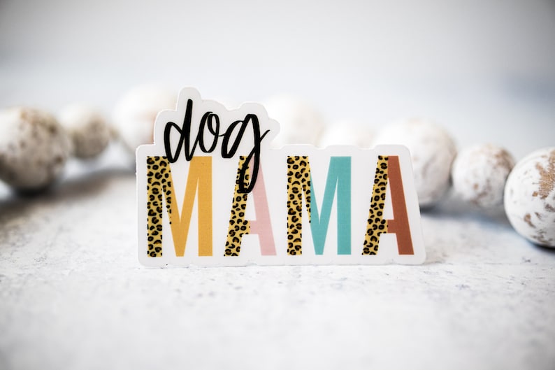 Dog Mama Sticker, Dog Mom Car Decal, Dog Owner Sticker, Dog Mom Sticker, Dog Lover Label, Clear Vinyl Sticker, Laptop Labels, Waterproof image 4