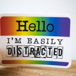 Hello, I'm Easily Distracted, Die Cut Label, Bright Decal, Bumper ...