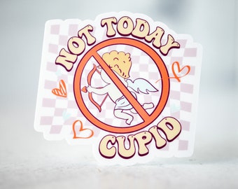 Not Today Cupid Sticker, Phone Sticker, Anti Romance Decal, Funny Car Decal, Mobile Sticker, Phone Label, Water Bottle Sticker, Scrapbooking