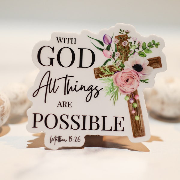 With God All Things Are Possible, Church Sticker, Religious Decal, Christian Label, Faith Sticker, Journaling Sticker, Floral Cross Sticker