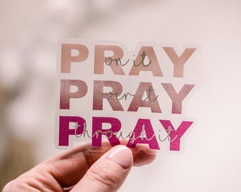 Pray Sticker, Die Cut Decal, Fall Faith Decal, Clear Label, Stacked Pray Decal, Religious Sticker, Christian Label, Inspirational Stickers