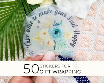 Bulk Of 50 Stickers, Take Time To Make Your Soul Happy Sticker, Wedding Favor Stickers, Wholesale Stickers, Gift Packaging Stickers, Floral