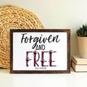 Forgiven And Free Print, Christian Print, Bible Verse Print, Scripture Print, Motivational Print, Inspirational Quote Poster, New Home Gift