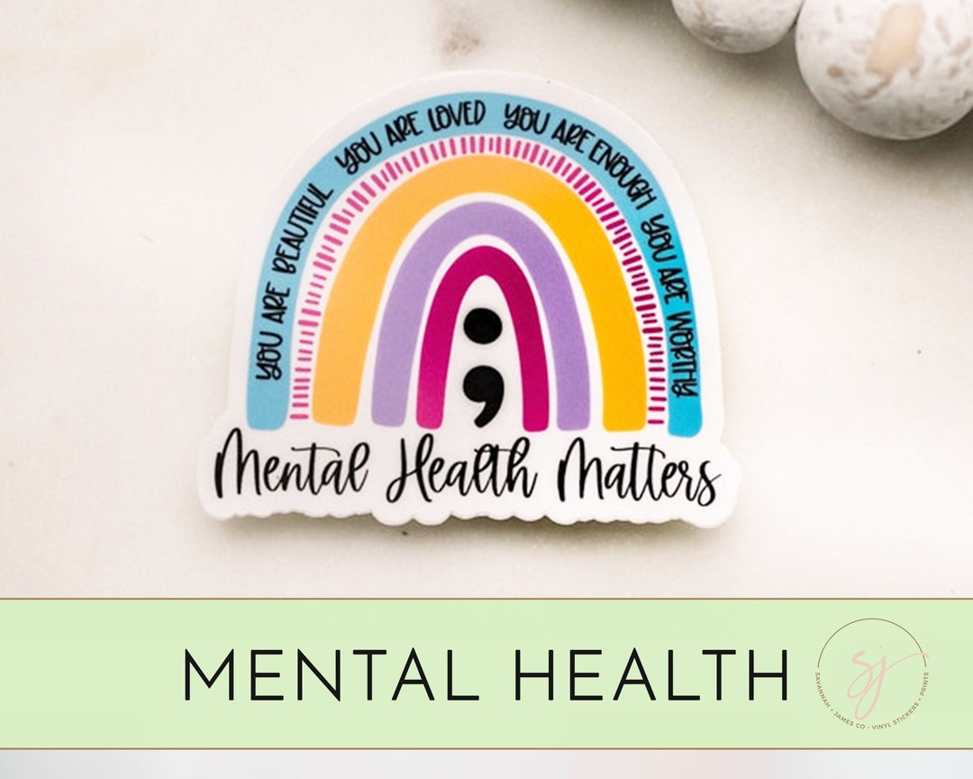Mental Health Matters Sticker, Inspirational Sticker, Self Love Sticker ...