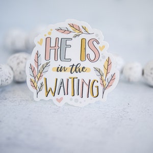 He Is In The Waiting Sticker, Christian Decal, Christmas Wrapping, Religious Decal, Die Cut Sticker, Colorful Sticker, Waterproof Sticker