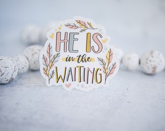 He Is In The Waiting Sticker, Christian Decal, Christmas Wrapping, Religious Decal, Die Cut Sticker, Colorful Sticker, Waterproof Sticker