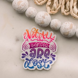 Sticker « Not All Who Wander Are Lost » : Sticker vinyle imperméable image 3