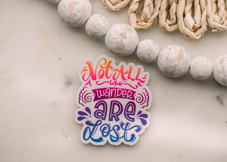 Sticker « Not All Who Wander Are Lost » : Sticker vinyle imperméable image 3