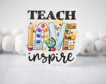 Teach Love Inspire Sticker, Clear Vinyl Decal, Appreciation Sticker, Teacher Gift, Education Decal, Water Bottle Sticker, Back To School