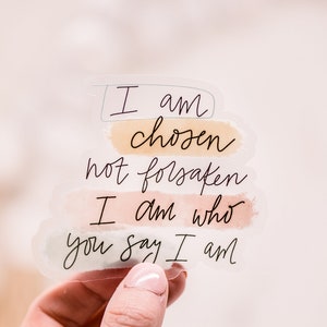 Bulk Of 50 Stickers, I Am Chosen Not Forsaken I Am Who You Say I Am Decals, Wholesale Stickers, Bible Verse Stickers, Religious Decals,Faith