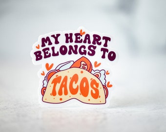 My Heart Belongs To Tacos Sticker, Phone Decal, Funny Sticker, Water Bottle Sticker, Cute Sticker, Humorous Sticker, Best Friend Gift