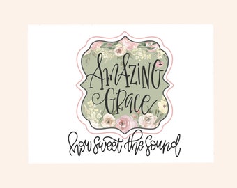 Amazing Grace How Sweet The Sound Decal, Christian Sticker, Vinyl Sticker, Bible Journal Sticker, Best Friend Gift, Christian Faith Label